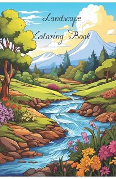 Lanscape Coloring Book for Adults with fields, mountains, ocean, flowers, forests and cozy houses - Mel Petersen