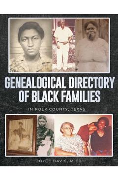 Coperta cărții 'Genealogical Directory of Black Families in Polk County, Texas: Includes Some White Slave Owners - Mary Joyce Davis M.'