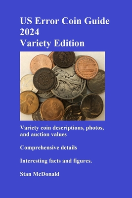 US Error Coin Guide 2024 - Variety Edition - Stan Mcdonald