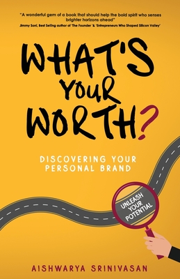 What's your worth?: Discovering your personal brand - Aishwarya Srinivasan