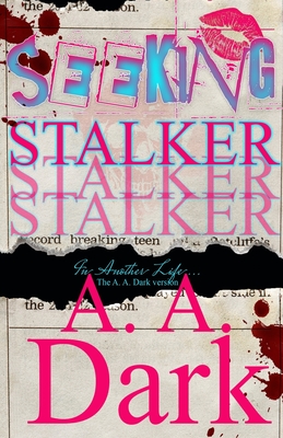 Seeking Stalker: The A. A. Dark Version - A. A. Dark