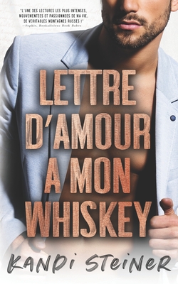 Lettre d'amour à mon Whiskey - Ingrid Lombart