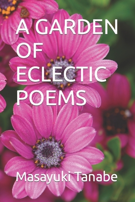 A Garden of Eclectic Poems - Masayuki Tanabe
