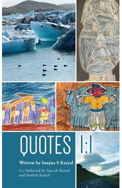 Coperta cărții 'Quotes 1: 1 - Sanjna S. Katyal'