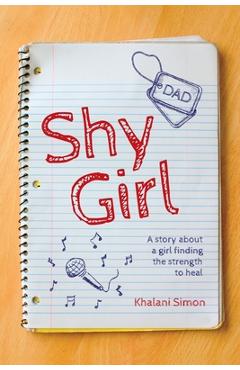 Poza produsului Shy Girl: A story about a girl finding the strength to heal - Khalani Simon