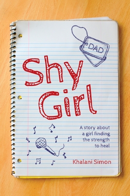 Shy Girl: A story about a girl finding the strength to heal - Khalani Simon