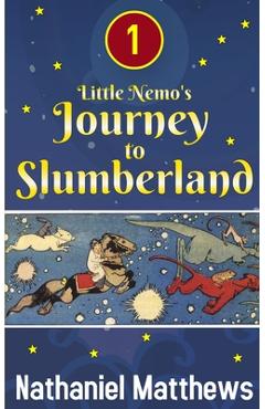 Coperta cărții 'Little Nemo's Journey to Slumberland - Nathaniel Matthews'