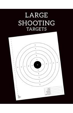 Coperta cărții 'Large Shooting Targets: Training targets range from practice to advanced qualification - Santamore Jack'