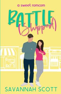 Coperta cărții 'Battleshipped: A Second Chance, Enemies-to-Lovers Sweet Romcom - Savannah Scott'