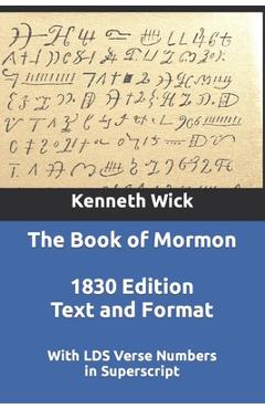 Coperta cărții 'The Book of Mormon: 1830 Text and Format With LDS Verse Numbers - Kenneth Wick'