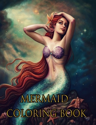Mermaid Coloring Book: MERMAID ADULT ACOLORING BOOK: 50 Beautiful Mermaid Designs for Adults - Farhana Setu Publishing