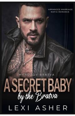 Poza produsului A Secret Baby by the Bratva: Arranged Marriage Mafia Romance - Lexi Asher