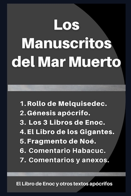 Los Manuscritos del Mar Muerto: El Libro de Enoc y otros textos apócrifos. - Seminario De Estudios Cristianos