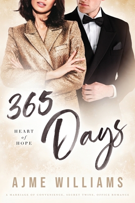 365 Days: A Marriage of Convenience, Secret Twins, Office Romance - Ajme Williams