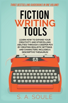 Fiction Writing Tools - S. A. Soule