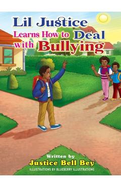 Coperta cărții 'Lil Justice Learns How to Deal with Bullying - Justice Bell Bey'