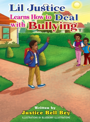 Lil Justice Learns How to Deal with Bullying - Justice Bell Bey