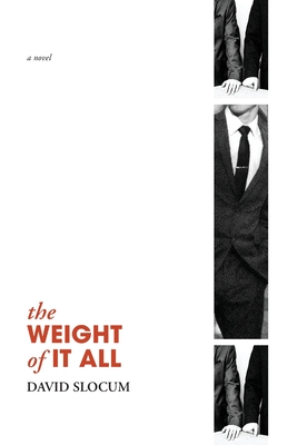 The Weight of It All - David Slocum
