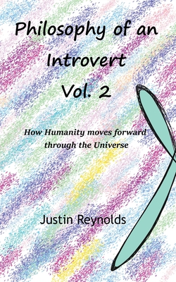 Coperta cărții 'Philosophy of an Introvert: Vol. 2 - Justin Reynolds'