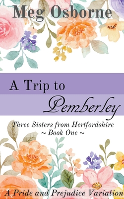 A Trip to Pemberley - Meg Osborne