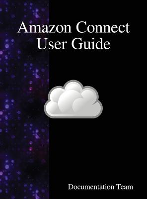 Coperta cărții 'Amazon Connect User Guide - Documentation Team'