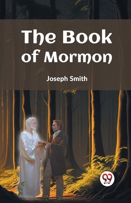 The Book Of Mormon - Joseph Smith