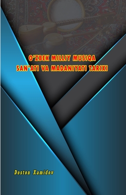 O'Zbek Milliy Musiqa San'ati Va Madaniyati Tarixi - Doston Xamidov