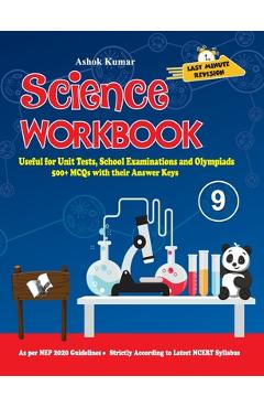 Coperta cărții 'Science Workbook Class 9: Useful for Unit Tests, School Examinations & Olympiads - Ashok Kumar'