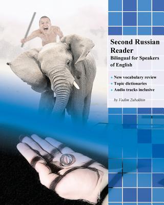 Second Russian Reader: Bilingual for Speakers of English - Vadim Zubakhin