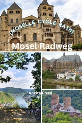 Mosel Radweg (Moselle Cycle Path) - Ankita Rossi
