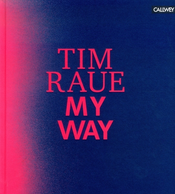 My Way: From the Gutters to the Stars - Tim Raue