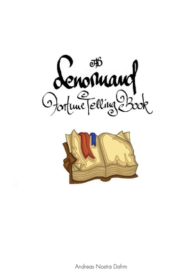 Coperta cărții 'The Lenormand Fortune Telling Book: Fortune Telling with Lenormand Cards - Andreas Nostra Dahm'