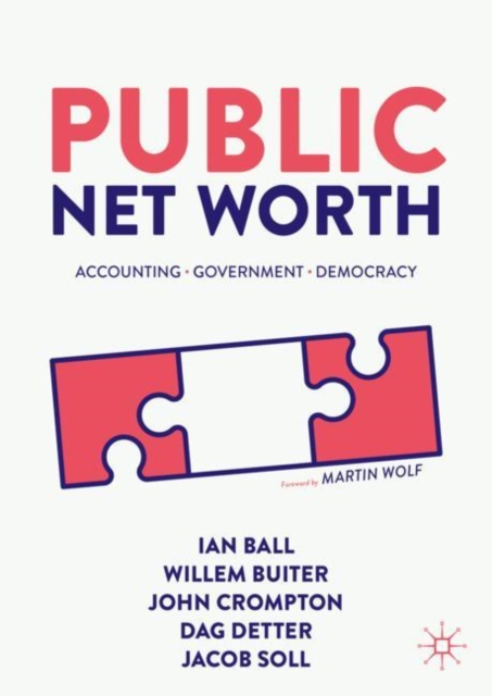 Public Net Worth: Accounting - Government - Democracy - Ian Ball