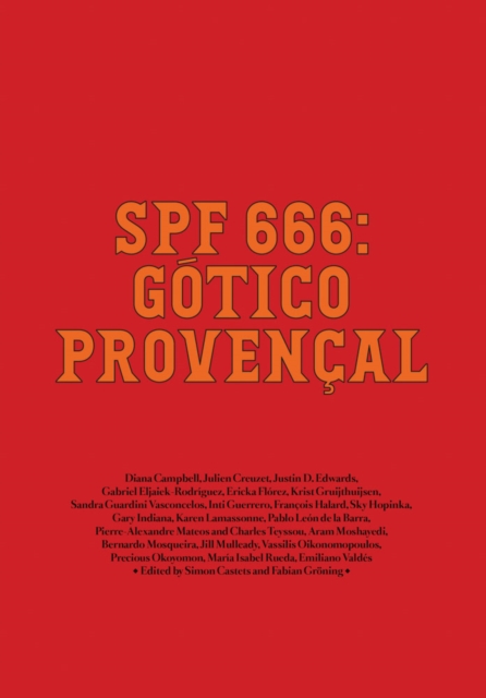 Spf 666: Gótico Provençal: Tropical Gothic Worldwide - Diana Campbell