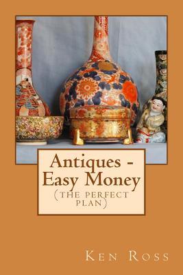 Antiques - Easy Money - Ken Ross