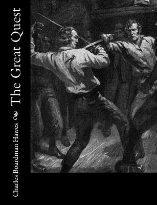 The Great Quest - Charles Boardman Hawes