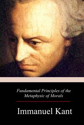 Fundamental Principles of the Metaphysic of Morals - Thomas Kingsmill Abbott