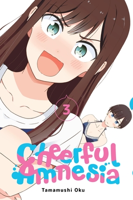 Cheerful Amnesia, Vol. 3: Volume 3 - Tamamushi Oku