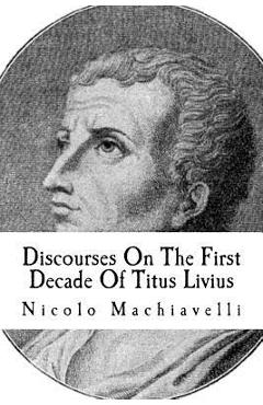 Poza produsului Discourses On The First Decade Of Titus Livius - Taylor Anderson