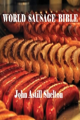 World Sausage Bible - John Astill Shelton