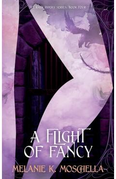 Poza produsului A Flight of Fancy - Melanie K. Moschella