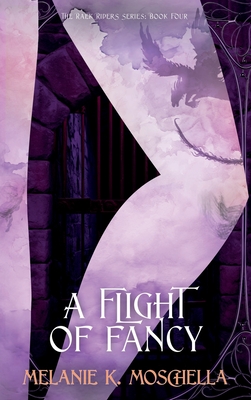 A Flight of Fancy - Melanie K. Moschella