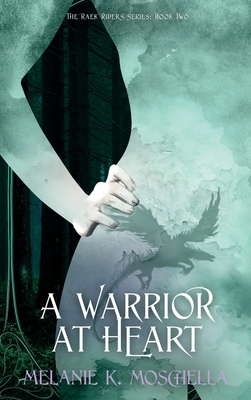 A Warrior at Heart - Melanie K. Moschella