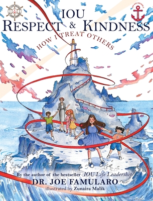 IOU Respect & Kindness: How I Treat Others - Joe Famularo