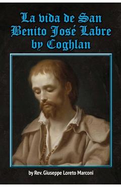 Coperta cărții 'La vida de San Benito José Labre - J. P. Coghlan'