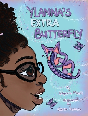 Ylanna's Extra Butterfly - Tatyerra Mikell