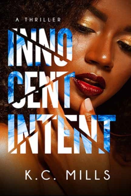 Innocent Intent - K. C. Mills