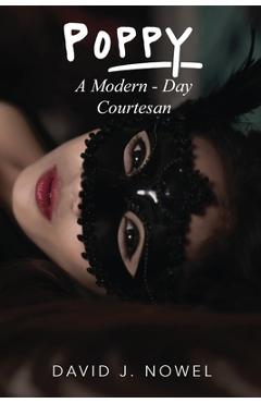 Coperta cărții 'Poppy: A Modern-Day Courtesan - David J. Nowel'