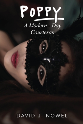 Coperta cărții 'Poppy: A Modern-Day Courtesan - David J. Nowel'