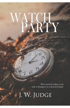 Coperta cărții 'Watch Party - J. W. Judge'